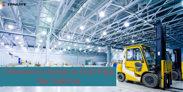 7 Reasons to Switch to LED High Bay Lighting
