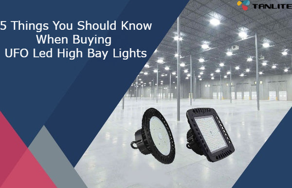 5 Things You Should Know When Buying UFO Led High Bay Lights